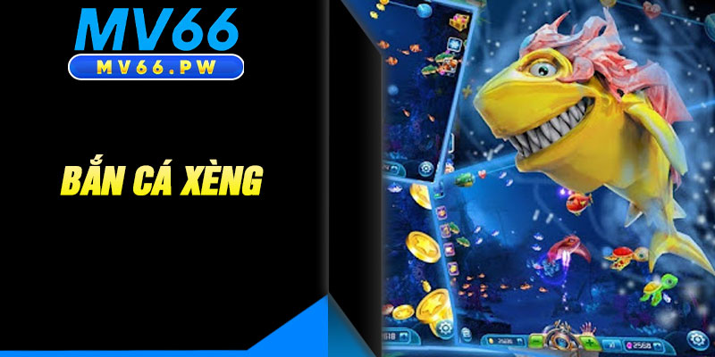 Bắn Cá Xèng